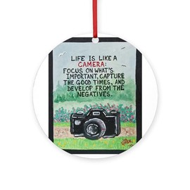 CafePress Life is Like A Camera/Sculpted Art Ornament Round 4" MDF Holiday Ornament
