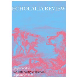 Echolalia Review: An Anti-Poetry Collection