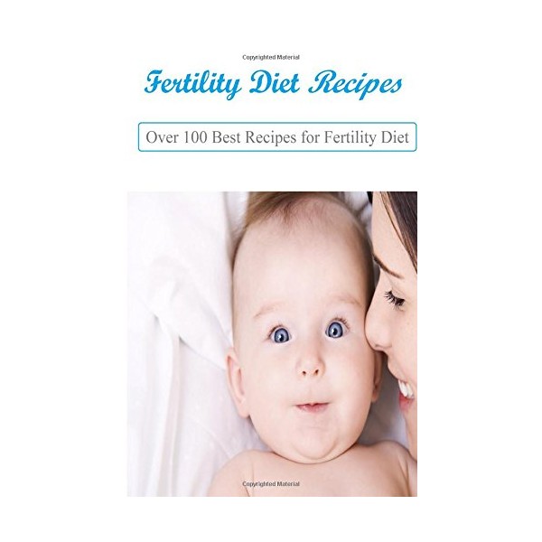 Fertility :Over 100 Best Recipes for Fertility Diet- ?Smoothie Recipes?,?Fresh