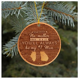 Daddy Christmas Gifts From Daughter Son Wife Xmas Gift Ornament Tree Illinois Georgia Dear Daddy No Matter Where I Go In Life - You'll Always Be My #1 Man MDF Plastic 3"