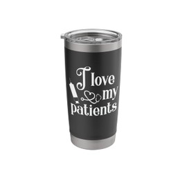 I Love My Patients International Nurse Day Stainless Steel Insulated Tumbler