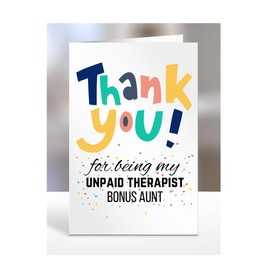 Thank you for being my upaid therapist Bonus Aunt card, Happy Birthday, gifts for men, women, male, female, him, her, presents for Christmas, to say, A5-146_23
