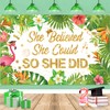 Hawaiian Luau Graduation Decoration Banner She Believed She Could So