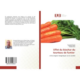 Effet du biochar du tourteau de fumier: et les engrais inorganiques sur la carotte