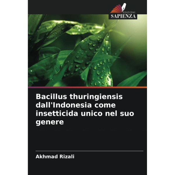 Bacillus thuringiensis dall'Indonesia come insetticida unico nel suo genere