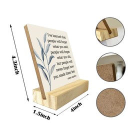 Primitive Wooden Sign, I've Learned that... People Will Never Forget How You Made Them Feel, Desk Plaque with Wooden Stand 4 x 4.3 inches, Maya Angelou Saying, Rustic Home Decor Farmhouse