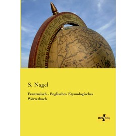 Französisch - Englisches Etymologisches Wörterbuch