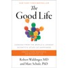 The Good Life: Lessons from the World's Longest Scientific Study