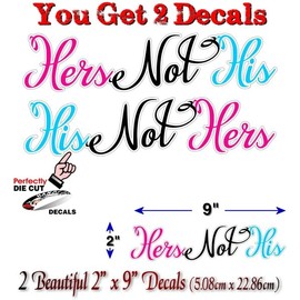 Hers Not His and His Not Hers 9" Vinyl Decals for use on Offroad 4x4 ATV Quad Truck Car Golf Cart Bumper or Bathroom Mirror Stickers Excellent Wedding Gift (2 Decal Set)
