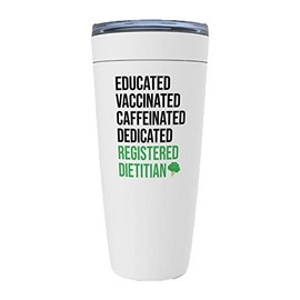 Dietitian White Edition Viking Tumbler 20oz - Educated Caffeinated Registered Dietitian - Registered Dietitian Nutritionist Foodies Caffeine Addict Coffee Lover Diet Plan