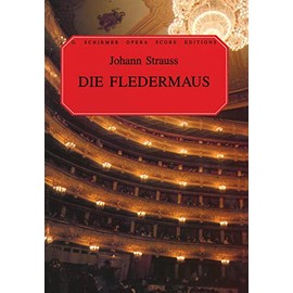 Die Fledermaus (G. Schirmer Opera Score Editions)