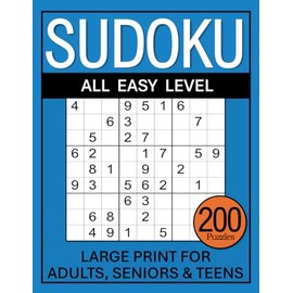 Large Print Sudoku For Adults & Seniors: 200 Easy to Solve Puzzles, Solutions Included, Book 4