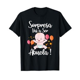 Sorpresa Vas a Ser Abuela Nuevo Bebé Pregnancy Noticia T-Shirt