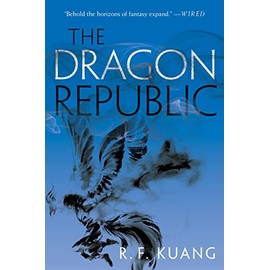 The Dragon Republic (The Poppy War, 2)