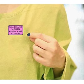 LATINDAY Feminist Well Behaved Women Rarely Make History Brooch Pins Enamel Metal Badges Lapel Pin Brooches Jackets Jeans