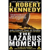 The Lazarus Moment: A Delta Force Unleashed Thriller Book #3