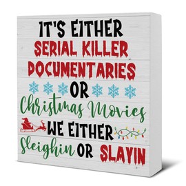 Funny Christmas Decorations, It's Either Serial Killer Documentaries or Christmas Movies Wooden Sign, Farmhouse Christmas Decor, Christmas Decor for Desk Table Shelf 5 x 5 Inches