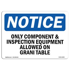 OSHA Notice Sign - Only Component and Inspection Equipment Allowed | Rigid Plastic Sign | Protect Your Business, Work Site, Warehouse | Made in The USA