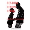 Restore Renew Revive: Strengthening the Pillars of Black Fatherhood