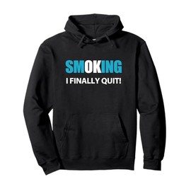 I Quit - Stopped Smoking Reward Pullover Hoodie