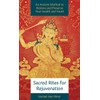 Sacred Rites for Rejuvenation: A Simple, Powerful Technique for Healing