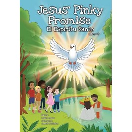 Jesus’ Pinky Promise: El Espíritu Santo: Un devocional interactivo para ayudar a los niños a conocer y caminar con el Espíritu Santo