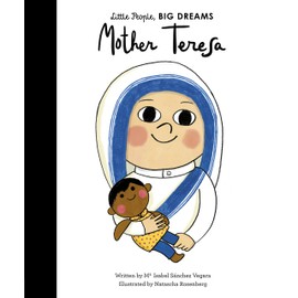 Mother Teresa: 15 (Little People, Big Dreams)