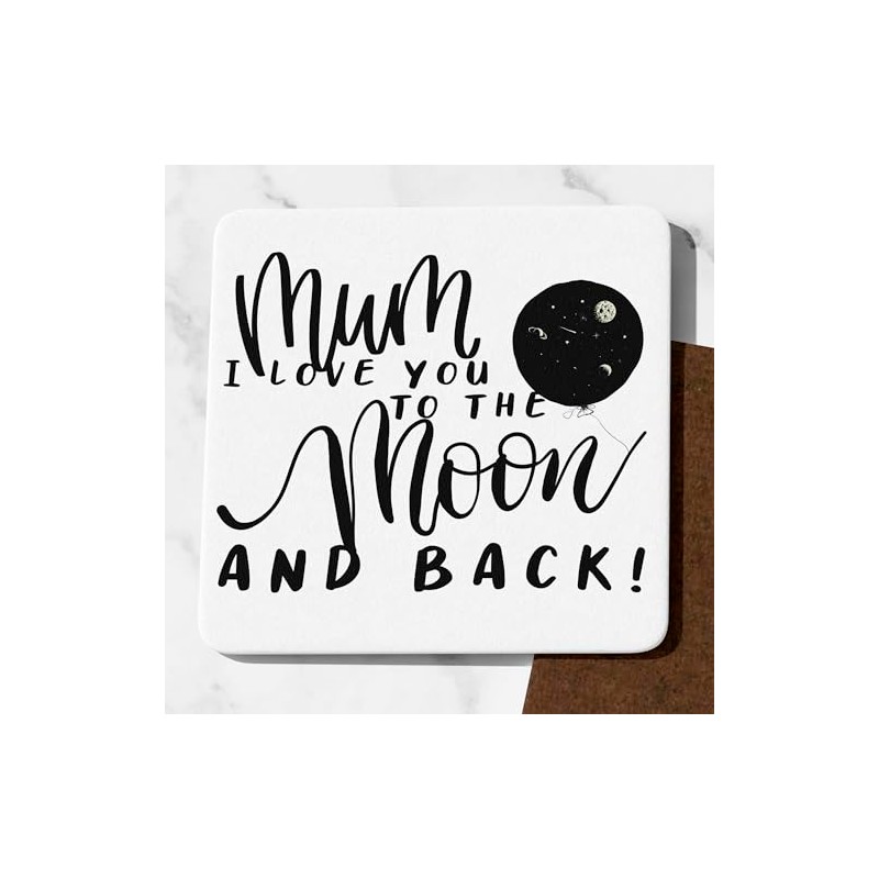 Mum I Love You To The Moon And Back Coaster