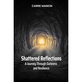 Shattered Reflections: A Journey Through Darkness and Resilience