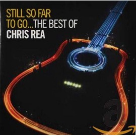 Still So Far To Go - The Best Of Chris Rea