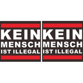 Set of 2 Car Stickers FCK Kein Mensch ist illegal Sticker 2 Pieces 10 x 10 cm Weatherproof with UV Protection Ideal for Demo Protest Reporter Soft Riding Sayings Sticker (Illegal)