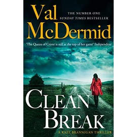 Clean Break: Fourth gripping crime novel from the Kate Brannigan detective series from No.1 Sunday Times bestseller: Book 4