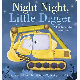 Night Night, Little Digger: A touch-and-feel storybook