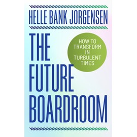 Future Boardroom: How to Transform in Turbulent Times