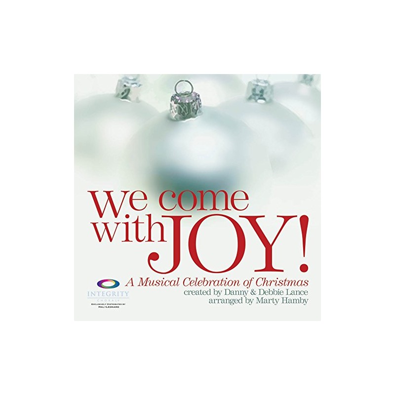 Integrity Choral We Come with Joy (A Musical Celebration of