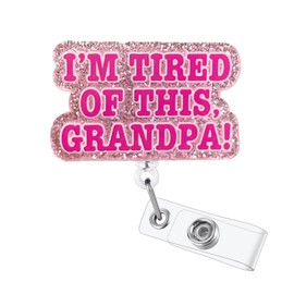 I'm Tired of This Grandpa Funny Badge Reel, Cute Retractable ID Card Badge Holder, Name Tag Badge Buddy Clip for RN LPN CNA MA ER Night Shift Nurse Nursing Student Doctor Teacher, Nurse Gifts