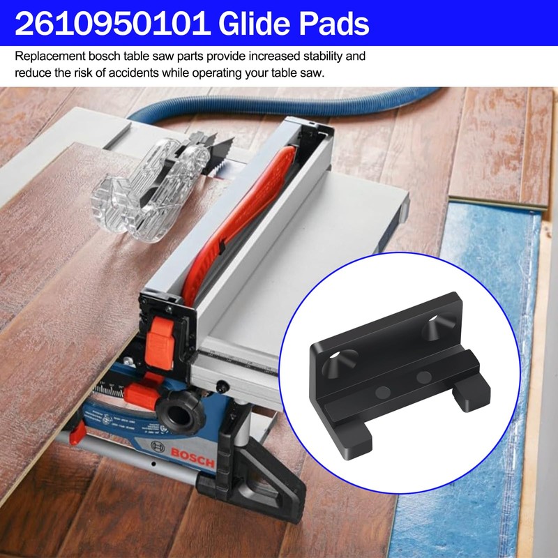 2610950101 Glide Pads Replacement Bosch Table Saw Parts 4100, 4100-09,
