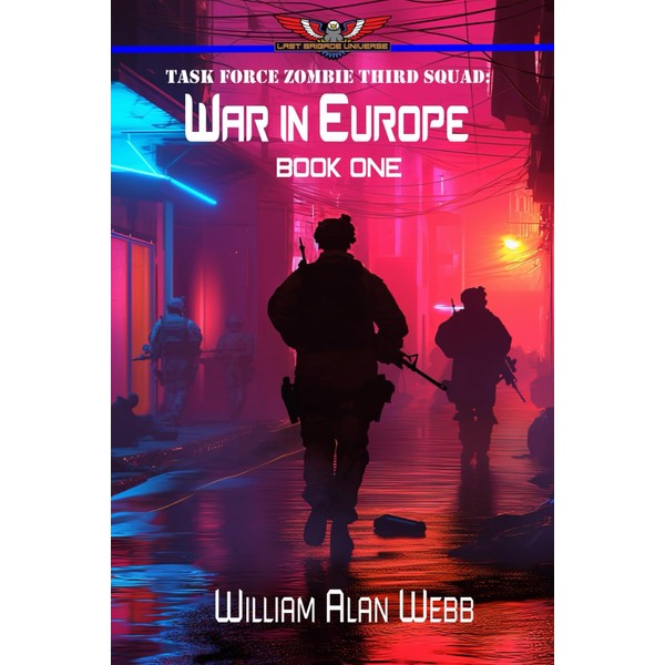 War in Europe, A Last Brigade Universe Book: Task Force