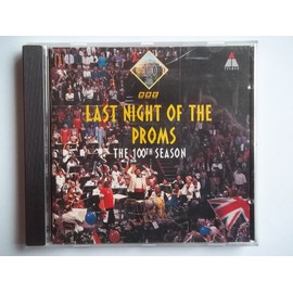 Last Night of the Proms: The 100th Season (1994) by Teldec / Elektra / Warner [['audioCD']]