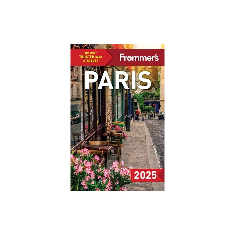 Frommer's Paris 2025 (Complete Guide)