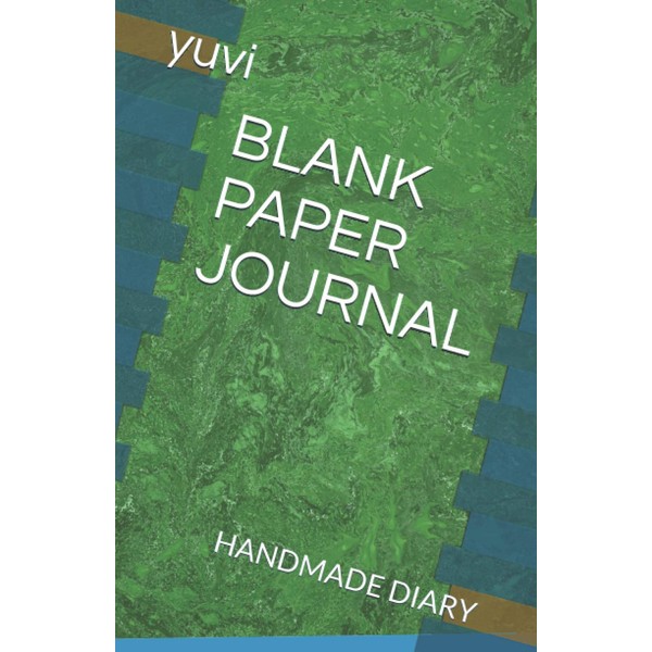 BLANK PAPER JOURNAL: HANDMADE DIARY