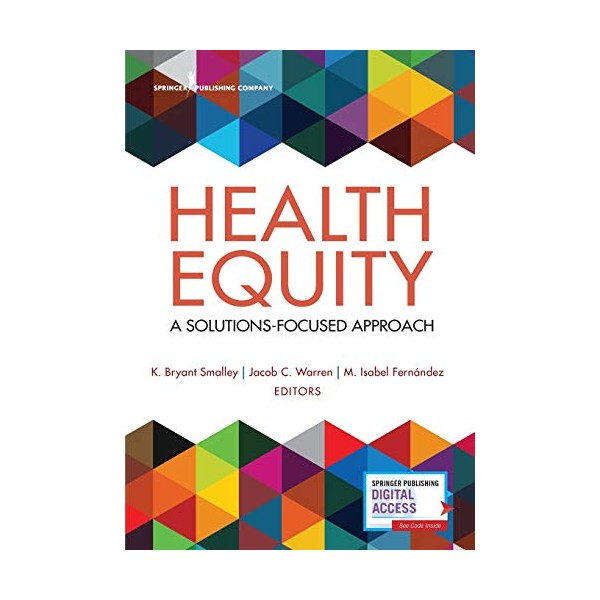 Health Equity: A Solutions-Focused Approach