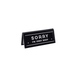 CGB Giftware | Dapper Chap 'Sorry I'm Very Busy' Novelty Black Desk Sign Placename - 8cm x 2.8cm