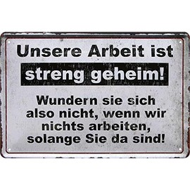 schilderkreis24 - Metal Sign Funny Saying "UNSERE Arbeit IST STRENG GEHEIM!" Decorative Metal Sign for Shop Shop Entrance Door Gift Idea 20 x 30 cm