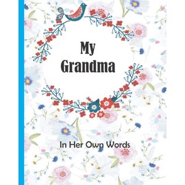 My Grandma: In Her Own Words -A keepsake interview book