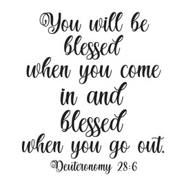 Family Blessed When You Come in Empowering Quote Wall Decal Decoration Bible Verse Deuteronomy 28:6 You Will Be Blessed Life Quotes Lasts Years and Easily Removable - Size: 27 in(W) x 30 in(H)