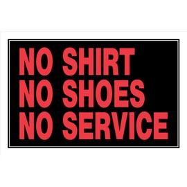 Hillman 841878 No Shirt No Shoes No Service Sign, Black and Red Plastic, 8x12 Inches 1-Sign