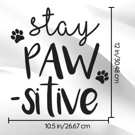 Vinyl Wall Art Decal - Stay Pawsitive - 12" x 10" - Cute Trendy Doggy Paw Fun Decor Home Apartment Bedroom Living Room - Cool Dog Lovers Work Office Business Indoor Outdoor Modern Inspirational Decal