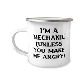 Funny Mechanic Gifts, I'm a Mechanic (unless you make me), Birthday Unique Gifts, 12oz Camper Mug For Mechanic from Colleagues, Auto mechanic gifts, Mechanic gift ideas, Best gifts for mechanics,