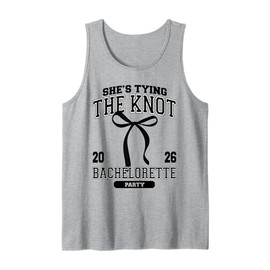 She's Tying The Knot Bachelorette Party Coquette Bow 2026 Tank Top